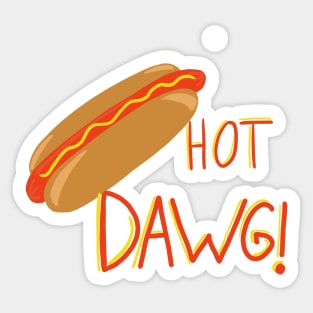 Hot dawg! Sticker